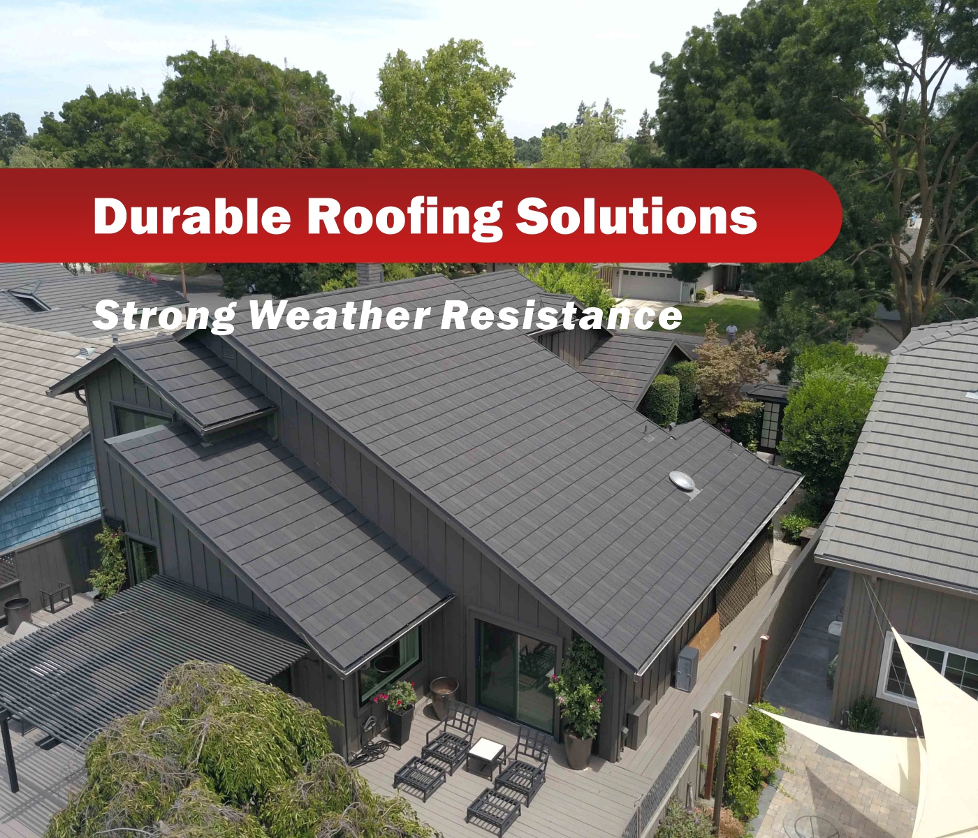 Strong weather resistance